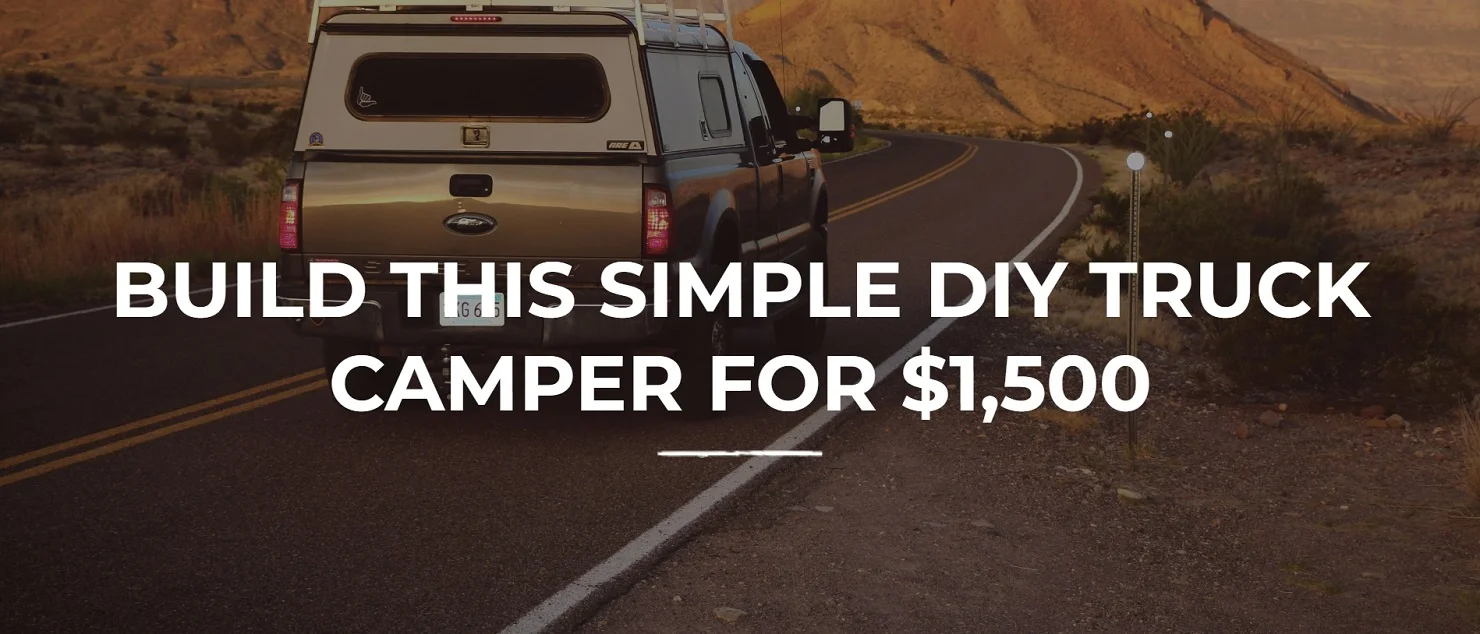 Wild We Wander's DIY Truck Camper Guide